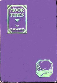 Moor Fires by E. H. Young