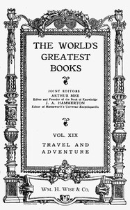 The World's Greatest Books — Volume 19 — Travel and Adventure by Hammerton and Mee