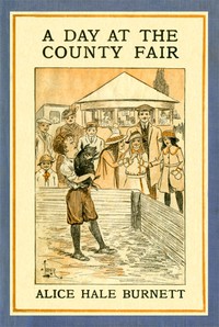 A Day at the County Fair by Alice Hale Burnett