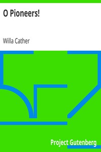 O Pioneers! by Willa Cather