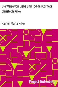 Die Weise von Liebe und Tod des Cornets Christoph Rilke by Rainer Maria Rilke