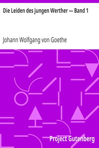 Die Leiden des jungen Werther — Band 1 by Johann Wolfgang von Goethe