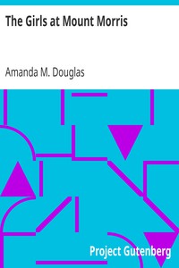 The Girls at Mount Morris by Amanda M. Douglas