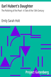 Earl Hubert's Daughter by Emily Sarah Holt