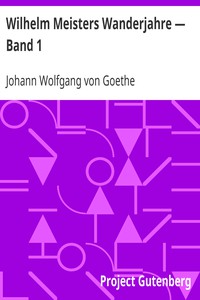 Wilhelm Meisters Wanderjahre — Band 1 by Johann Wolfgang von Goethe