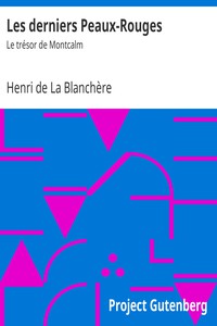 Les derniers Peaux-Rouges: Le trésor de Montcalm by Henri de La Blanchère