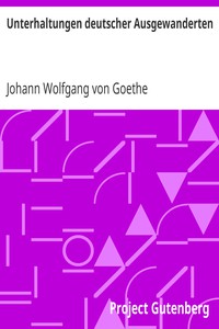 Unterhaltungen deutscher Ausgewanderten by Johann Wolfgang von Goethe