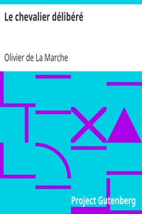 Le chevalier délibéré by Olivier de La Marche