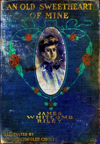 An Old Sweetheart of Mine by James Whitcomb Riley