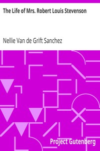 The Life of Mrs. Robert Louis Stevenson by Nellie Van de Grift Sanchez