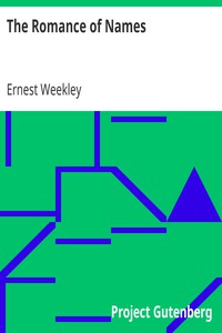 The Romance of Names by Ernest Weekley