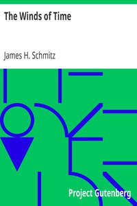 The Winds of Time by James H. Schmitz