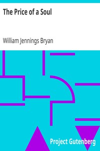 The Price of a Soul by William Jennings Bryan