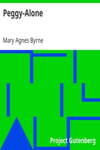 Peggy-Alone by Mary Agnes Byrne