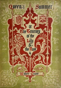 Queen Summer; Or, The Tourney of the Lily and the Rose by Walter Crane