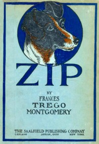 Zip, the Adventures of a Frisky Fox Terrier by Frances Trego Montgomery