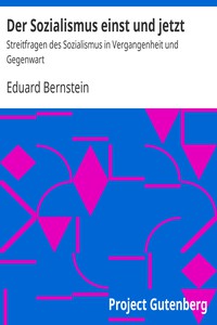 Der Sozialismus einst und jetzt by Eduard Bernstein