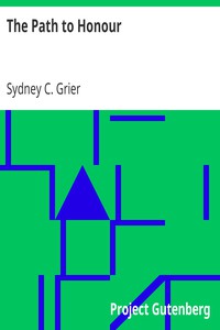 The Path to Honour by Sydney C. Grier