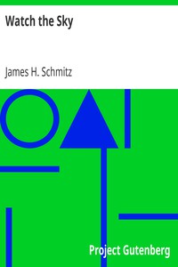 Watch the Sky by James H. Schmitz