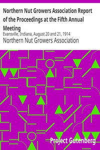 Northern Nut Growers Association Report of the Proceedings at the Fifth Annual