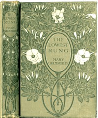 The Lowest Rung by Mary Cholmondeley