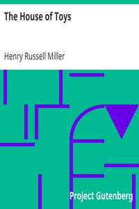 The House of Toys by Henry Russell Miller