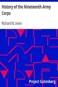 History of the Nineteenth Army Corps by Richard B. Irwin