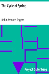 The Cycle of Spring by Rabindranath Tagore