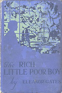 The Rich Little Poor Boy by Eleanor Gates