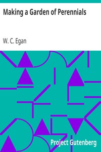 Making a Garden of Perennials by W. C. Egan