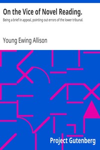 On the Vice of Novel Reading. by Young Ewing Allison