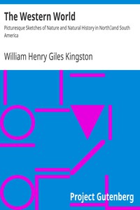 The Western World by William Henry Giles Kingston