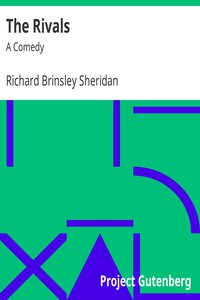 The Rivals: A Comedy by Richard Brinsley Sheridan