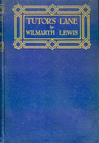 Tutors' Lane by W. S. Lewis