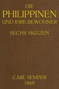 Die Philippinen und ihre Bewohner by C. Semper