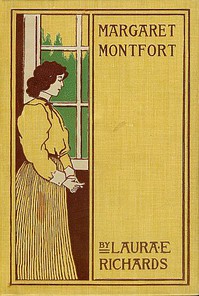 Margaret Montfort by Laura Elizabeth Howe Richards