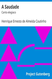 A Saudade: Canto elegiaco by Henrique Ernesto de Almeida Coutinho