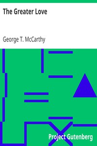 The Greater Love by George T. McCarthy