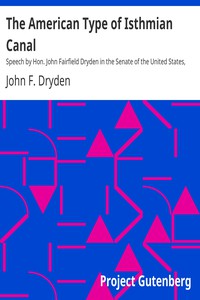 The American Type of Isthmian Canal by John F. Dryden