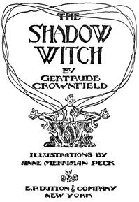 The Shadow Witch by Gertrude Crownfield