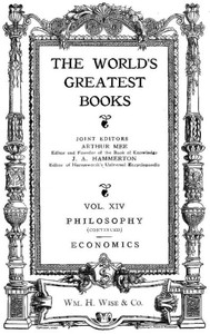 The World's Greatest Books — Volume 14 — Philosophy and Economics by Hammerton et al.