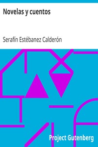 Novelas y cuentos by Serafín Estébanez Calderón