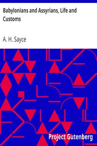 Babylonians and Assyrians, Life and Customs by A. H. Sayce