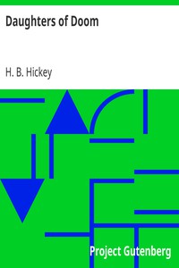 Daughters of Doom by H. B. Hickey