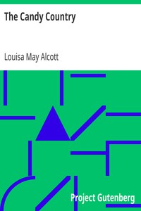 The Candy Country by Louisa May Alcott