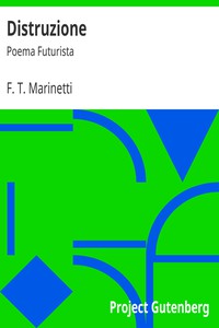 Distruzione: Poema Futurista by F. T. Marinetti