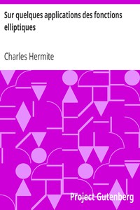 Sur quelques applications des fonctions elliptiques by Charles Hermite