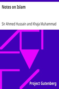 Notes on Islam by Sir Ahmed Hussain