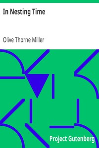 In Nesting Time by Olive Thorne Miller