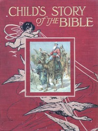 Child's Story of the Bible by Mary A. Lathbury